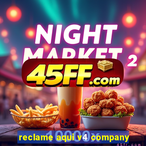 reclame aqui v4 company
